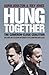 Hung Together: The 2010 Election and the Coalition Government