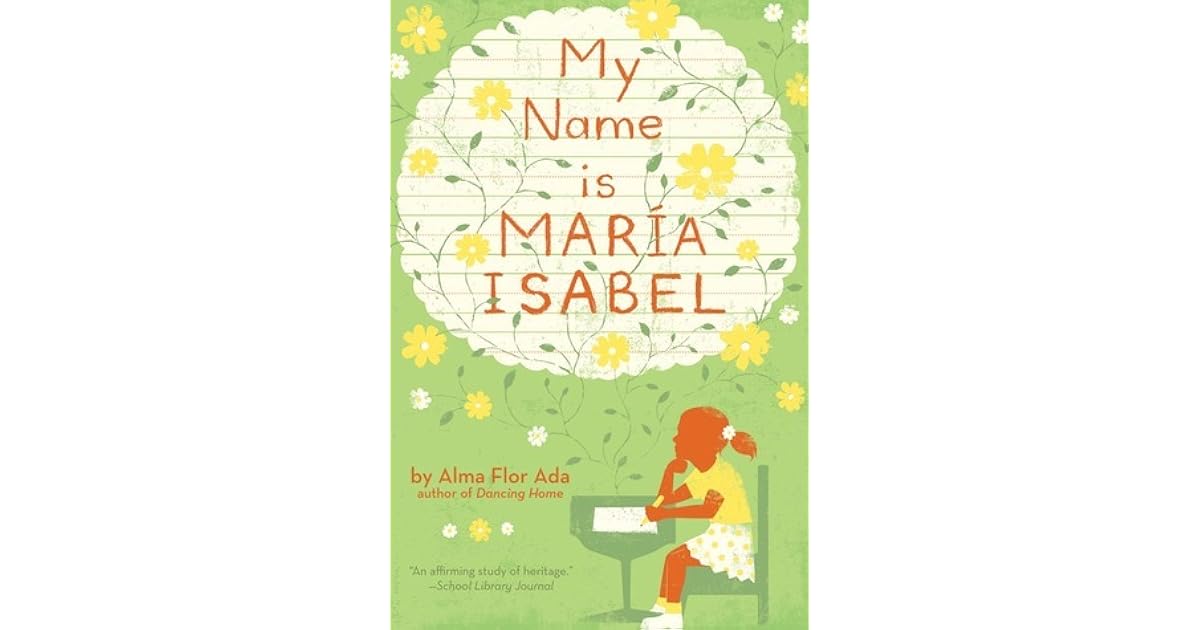 My Name Is Maria Isabel by Alma Flor Ada