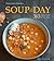 Williams-Sonoma Soup of the Day: 365 Recipes for Every Day of the Year