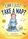 Can I Just Take a Nap? by Ron Rauss