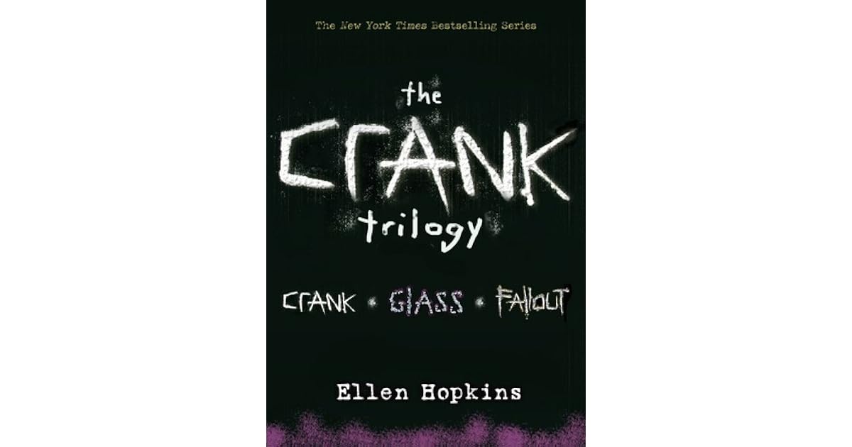Ellen Hopkins Crank Trilogy by Ellen Hopkins