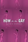 How to Be Gay