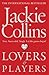 LOVERS & PLAYERS by Jackie Collins LOVERS & PLAYERS by Jackie Collins