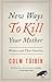 New Ways to Kill Your Mother: Writers and Their Families