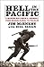 Hell in the Pacific: A Marine Rifleman's Journey From Guadalcanal to Peleliu