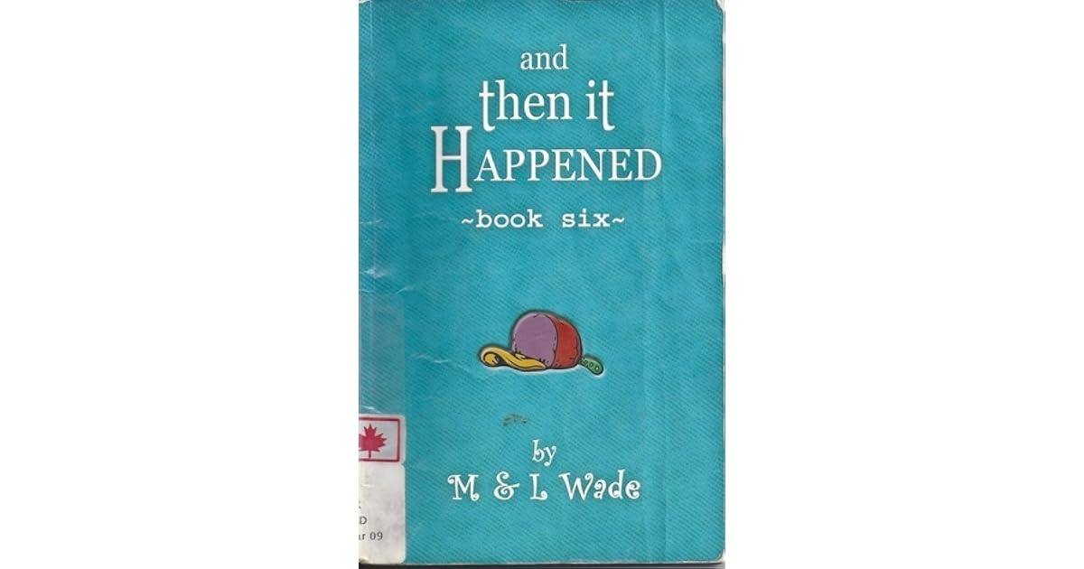 And Then It Happened Book Six by M. Wade
