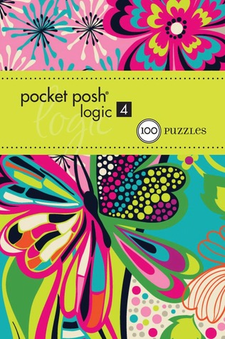 PUZZLES:   Pocket Posh Logic 4: 100 Puzzles (Paperback)