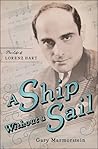 A Ship Without A Sail: The Life of Lorenz Hart A Ship Without A Sail: The Life of Lorenz Hart