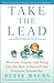 Take the Lead: Motivate, Inspire, and Bring Out the Best in Yourself and Everyone Around You