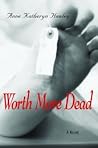 Worth More Dead