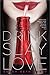 Drink, Slay, Love by Sarah Beth Durst Drink, Slay, Love by Sarah Beth Durst