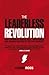 The Leaderless Revolution by Carne Ross The Leaderless Revolution by Carne Ross