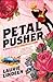 Petal Pusher: A Rock and Roll Cinderella Story