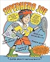 Superhero Joe by Jacqueline Preiss Weitzman