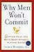 Why Men Won't Commit: Getti...