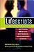 Lifescripts for Family and Friends: What to Say in 101 of Life's Most Troubling and Uncomfortable Situations