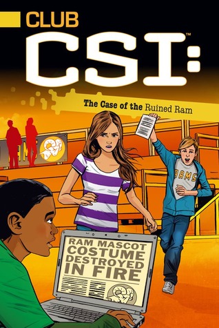 The Case of the Ruined Ram (Club CSI #4)