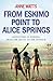 From Eskimo Point to Alice Springs: Adventures in Nursing from the Arctic to the Outback