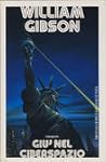 Giù nel ciberspazio by William Gibson