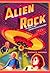 Alien Rock by Michael Luckman