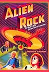 Alien Rock: The R...