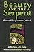 Beauty and the Serpent: Thirteen Tales of Unnatural Animals