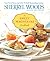 The Sweet Magnolias Cookbook: More Than 150 Favorite Southern Recipes