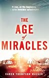 The Age of Miracles by Karen Thompson Walker