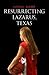 Resurrecting Lazarus, Texas