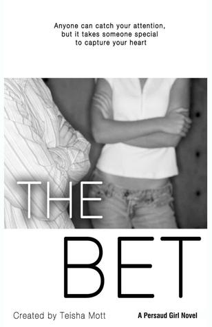 The Bet (Persaud Girl, #1)