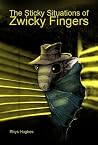 The Sticky Situations of Zwicky Fingers The Sticky Situations of Zwicky Fingers