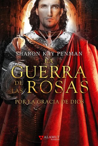 Por la gracia de Dios (La Guerra de las Rosas, #3)