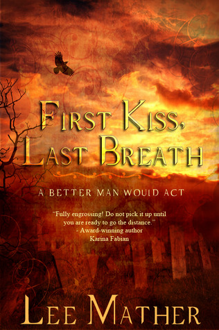 First Kiss, Last Breath (Kindle Edition)