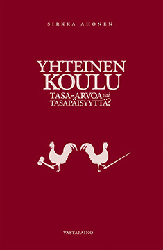 Yhteinen koulu: tasa-arvoa vai tasapäisyyttä?