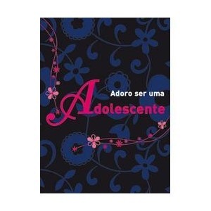 Adoro Ser Uma Adolescente