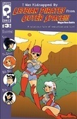 I Was Kidnapped by Lesbian Pirates from Outer Space v.1 #3