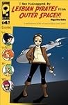 I Was Kidnapped by Lesbian Pirates from Outer Space v.1 #4 by Megan Rose Gedris