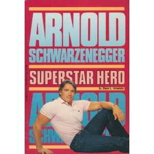 Arnold Schwarzenegger: superstar hero