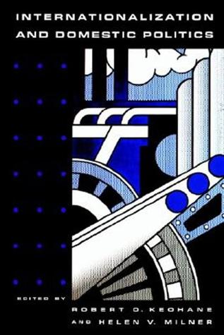 Internationalization and Domestic Politics (Cambridge Studies in Comparative Politics)