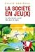 La société en jeu(x)