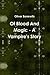 Of Blood And Magic - A Vamp...