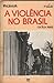 A Violência no Brasil