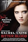 Bitter Blood by Rachel Caine