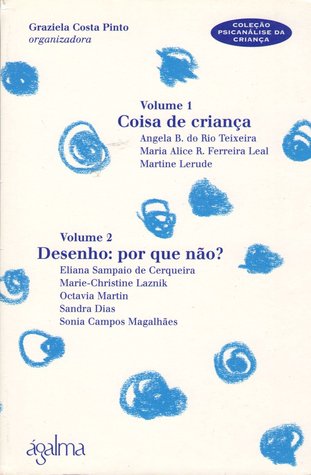 Coleção Psicanálise da Criança Vol.1 Coisa de criança / Desenho: por que não?
