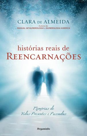 Histórias Reais de Reencarnações