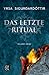Das letzte Ritual