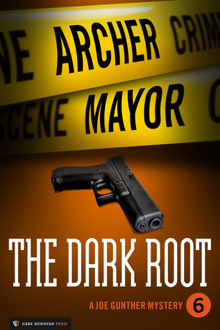 The Dark Root  (Joe Gunther #6)