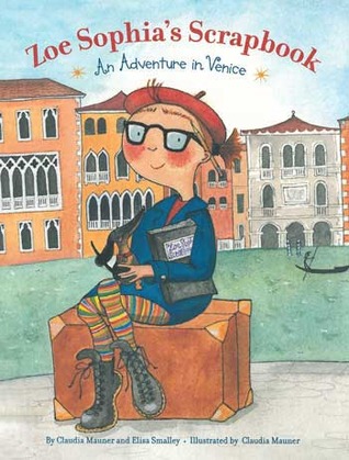 Zoe Sophia's Scrapbook: An Adventure in Venice (Hardcover)