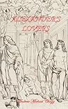 Alexander's Lovers by Andrew Chugg