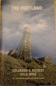 The Portland: Colorado's Richest Gold Mine